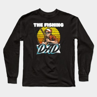 The fishing Dad Fisher Long Sleeve T-Shirt